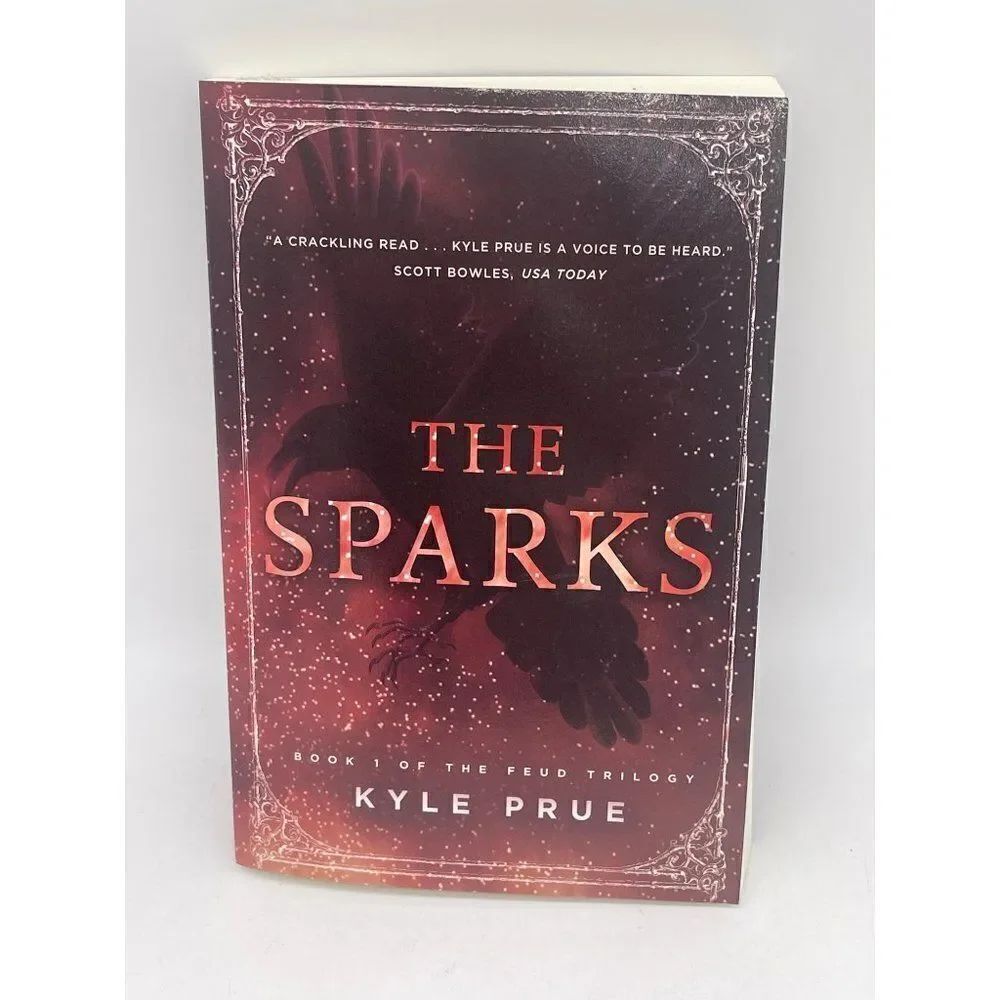 The Sparks Book 1Of The Feud Trilogy by Kyle Prue